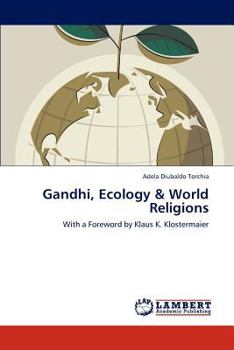 Paperback Gandhi, Ecology & World Religions Book