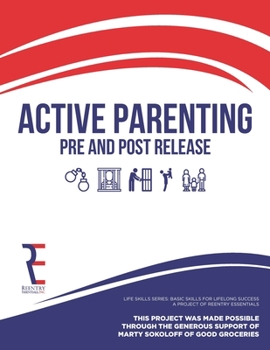 Paperback Active Parenting Pre and Post Release: Life Skills Series: Skills for Lifelong Success Book