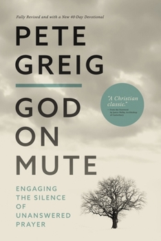 Paperback God on Mute: Engaging the Silence of Unanswered Prayer Book