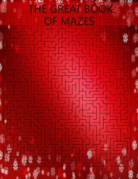 Paperback The great book of mazes: Great for Developing Problem Solving Skills, Spatial Awareness, and Critical Thinking Skills Book