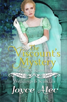 The Viscount's Mystery: Regency Romance (Wedding and Scandals) - Book #3 of the Weddings and Scandals