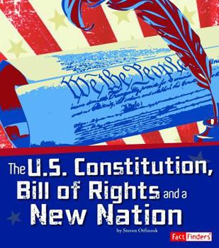 Paperback The U.S. Constitution, Bill of Rights, and a New Nation Book