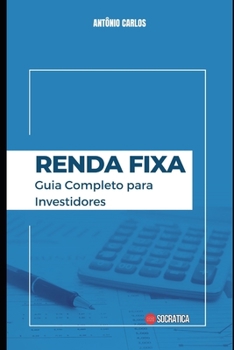 Paperback Renda Fixa: Guia Completo para Investidores [Portuguese] Book