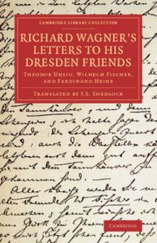 Paperback Richard Wagner's Letters to his Dresden Friends Book