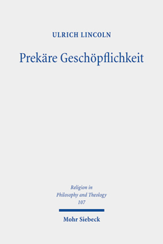 Prekare Geschopflichkeit: Beitrage Zum Theologischen Gewaltdiskurs (Religion in Philosophy and Theology)