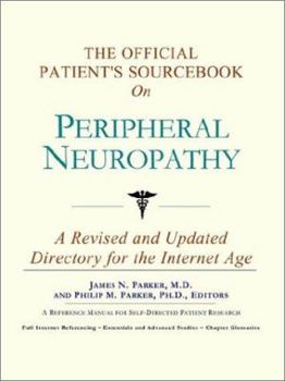 Paperback The Official Patient's Sourcebook on Peripheral Neuropathy: A Revised and Updated Directory for the Internet Age Book