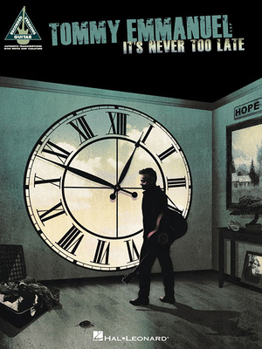 Paperback Tommy Emmanuel - It's Never Too Late Book