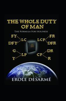 The Whole Duty of Man: The Formula for Holiness