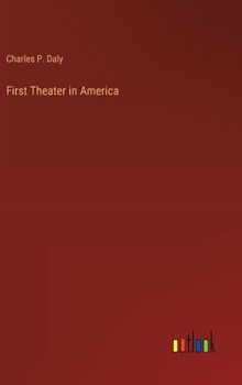 Hardcover First Theater in America Book