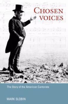 Hardcover Chosen Voices: The Story of the American Cantorate Book