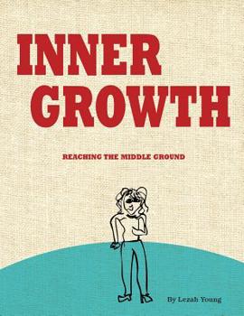 Paperback Inner Growth: Reaching the Middle Ground Book