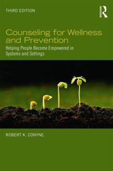 Paperback Counseling for Wellness and Prevention: Helping People Become Empowered in Systems and Settings Book