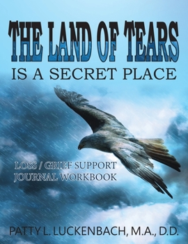 Paperback The Land of Tears: Is a Secret Place Book