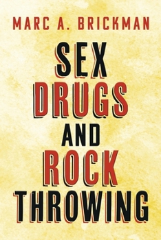 Paperback Sex Drugs and Rock Throwing Book