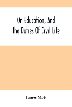 Paperback On Education, And The Duties Of Civil Life Book