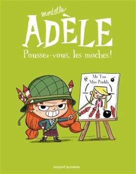 Hardcover Mortelle Adele. Poussez-Vous Les Moches (T5) [French] Book