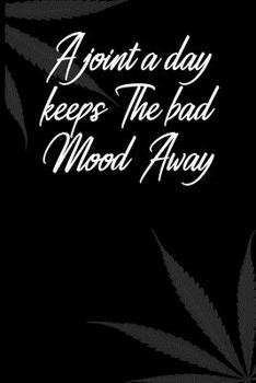 a joint a day keeps the bad mood away: 6x9 Blank Lined Notebook/Journal - Buddha Holding Joint - Funny Weed Novelty Gift for Stoners & Cannabis and Marijuana Lovers