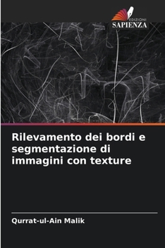 Paperback Rilevamento dei bordi e segmentazione di immagini con texture [Italian] Book