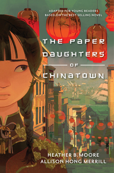Hardcover The Paper Daughters of Chinatown: Adapted for Young Readers from the Best-Selling Novel Book