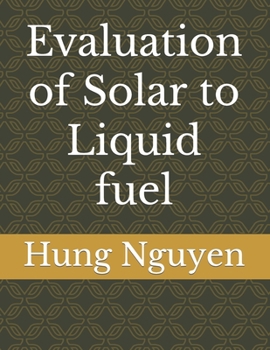 Paperback Evaluation of Solar to Liquid fuel Book