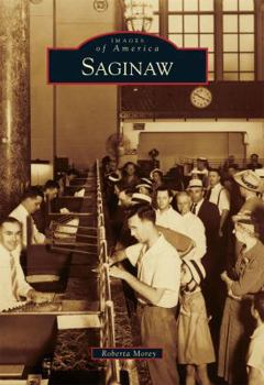 Saginaw - Book  of the Images of America: Michigan