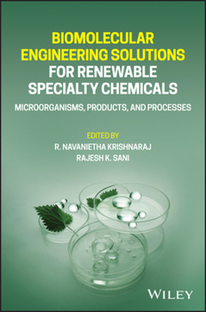 Hardcover Biomolecular Engineering Solutions for Renewable Specialty Chemicals: Microorganisms, Products, and Processes Book