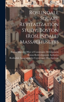 Hardcover Roslindale Square Revitalization Study, Boston (Roslindale) Massachusetts Book