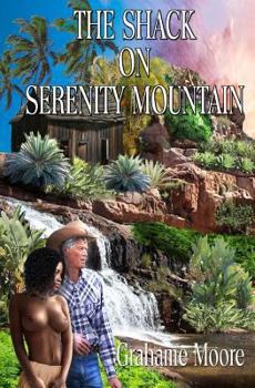 Paperback The Shack on Serenity Mountain Book