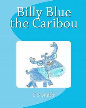 Paperback Billy Blue the Caribou Book