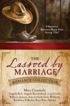 Paperback The Lassoed by Marriage Romance Collection: 9 Historical Romances Begin After Saying "i Do" Book