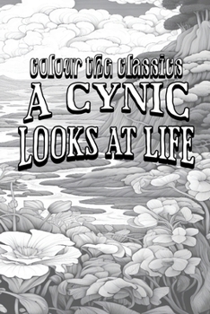 Paperback EXCLUSIVE COLORING BOOK Edition of Ambrose Bierce's A Cynic Looks at Life Book