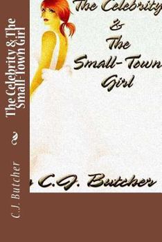 Paperback The Celebrity & The Small-Town Girl Book