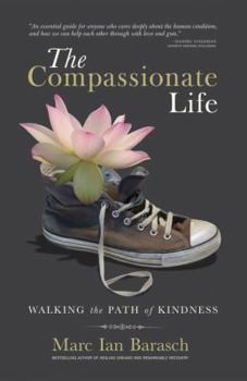 Paperback The Compassionate Life: Walking the Path of Kindness Book