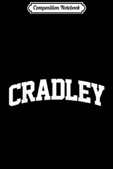 Composition Notebook: Cradley Vintage Sports Team College Arch  Journal/Notebook Blank Lined Ruled 6x9 100 Pages