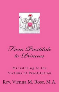 Paperback From Prostitute to Princess: Ministering to the Victims of Prostitution Book