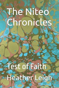 Paperback The Niteo Chronicles: Test of Faith Book