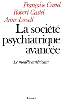Paperback La Societe Psychiatrique Avancee [French] Book