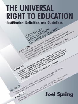 Paperback The Universal Right to Education: Justification, Definition, and Guidelines Book