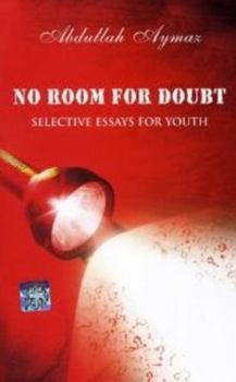 Paperback No Room for Doubt: Selective Essays for Youth Book