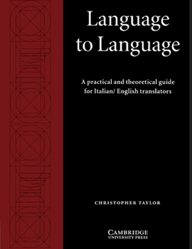 Paperback Language to Language: A Practical and Theoretical Guide for Italian/English Translators Book