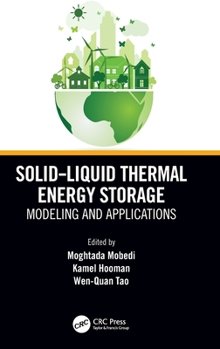 Hardcover Solid-Liquid Thermal Energy Storage: Modeling and Applications Book