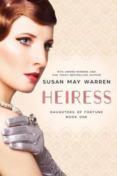 Heiress - Book #1 of the Daughters of Fortune