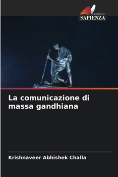 Paperback La comunicazione di massa gandhiana [Italian] Book