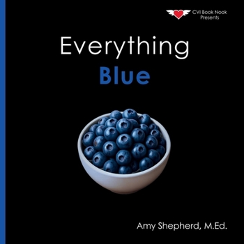Everything Blue: A joyful real-image concept book designed for every learner (Everything Colors)