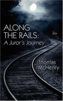 Paperback Along the Rails: A Juror's Journey Book