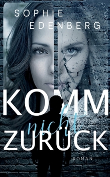 Paperback Komm nicht zurück: Eine spannende Love Triangle Romance [German] Book