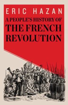 Hardcover A People's History of the French Revolution Book