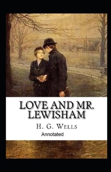 Love and Mr Lewisham: Annotated