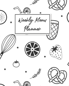 Paperback Weekly Menu Planner: Six Month Weekly Menu Planner, Featuring Grocery List, Blank Recipe Sheets, Recipe Index And More Book