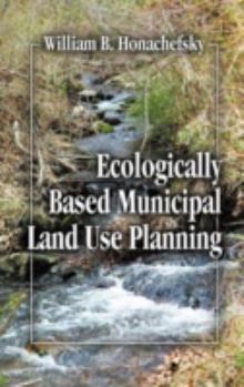 Hardcover Ecologically Based Municipal Land Use Planning Book